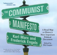 Title: The Communist Manifesto: A Road Map to History's Most Important Political Document / Edition 1, Author: Karl Marx