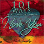 101 Ways to Tell Your Sweetheart