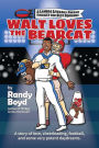 Walt Loves the Bearcat