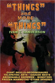 Things and More Things: Myths, Mysteries and Marvels!