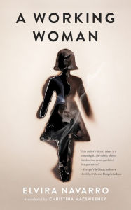 Title: A Working Woman, Author: Elvira Navarro