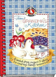 From Grandma's Kitchen: Handed-down Recipes and Ideas for Creating Family Memories!