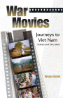 War Movies: Journeys to Vietnam: Scenes and Out-takes
