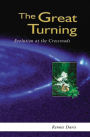 The Great Turning: Evolution at the Crossroads