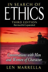 In Search of Ethics: Conversations with Men and Women of Character