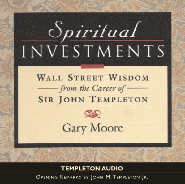 Spiritual Investments: Wall Street Wisdom From Sir John