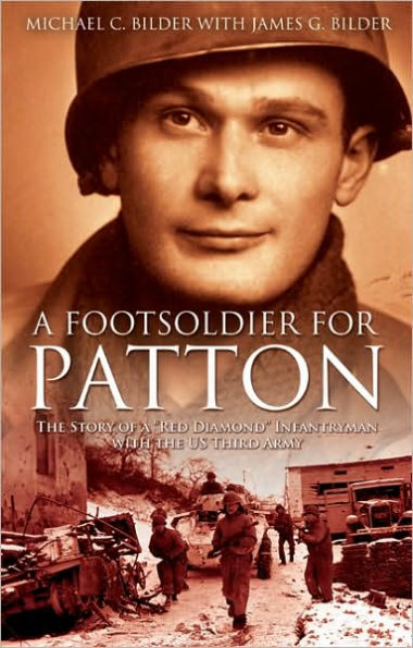 A Footsoldier for Patton: The Story of a 