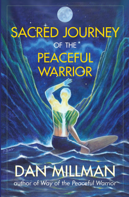 Sacred Journey Of The Peaceful Warrior By Dan Millman Paperback