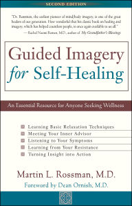 Guided Imagery for Self-Healing: An Essential Resource for Anyone Seeking Wellness