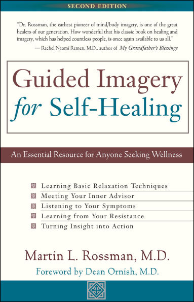 Guided Imagery for Self-Healing: An Essential Resource for Anyone Seeking Wellness