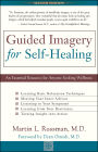 Guided Imagery for Self-Healing: An Essential Resource for Anyone Seeking Wellness