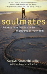 Soulmates: Following Inner Guidance to the Relationship of Your Dreams