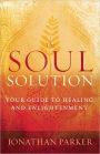 The Soul Solution: Enlightening Meditations for Resolving Life's Problems