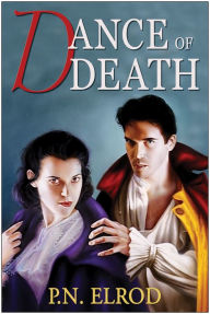 Title: Dance of Death (Jonathan Barrett, Gentleman Vampire Series #4), Author: P. N. Elrod