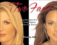 Two-Faced: Confessions of a Soap Opera Make-Up Artist