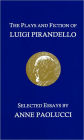 The Plays and Fiction of Luigi Pirandello: Selected Essays