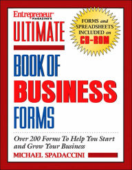 Entrepreneur Magazine's Ultimate Book of Business Forms / Edition 1