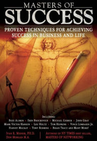 Title: Masters of Success: Proven Techniques for Achieving Success in Business and Life, Author: Ivan Misner