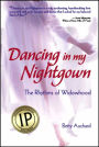 Dancing in My Nightgown: The Rhythms of Widowhood