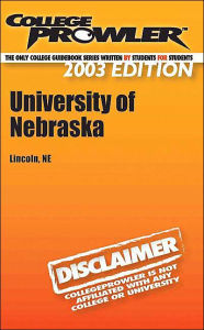 University of Nebraska: Off the Record (College Prowler Series)