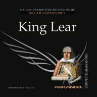 King Lear (Arkangel Complete Shakespeare Series)