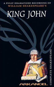 King John (Arkangel Complete Shakesspeare Series)