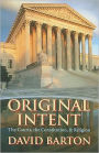 Original Intent: The Courts, the Constitution, and Religion