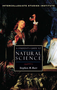 Title: A Student's Guide to Natural Science, Author: Stephen M. Barr