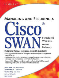 Title: Managing and Securing a Cisco Structured Wireless-Aware Network, Author: David Wall