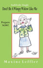 Suddenly Single: Don't Be A Wimpy Widow Like Me