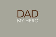 Dad: My Hero