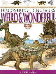 Weird and Wonderful (Discovering Dinosaurs Series)