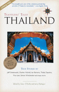 Title: Travelers' Tales Thailand: True Stories, Author: James O'Reilly
