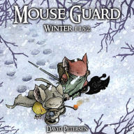 Title: Mouse Guard, Volume 2: Winter 1152, Author: David Petersen