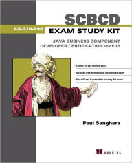SCBCD Exam Study Kit: Java Business Component Developer Certification for EJB- CX-310-090