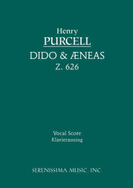 Title: Dido and Aeneas, Z.626: Vocal score, Author: Henry Purcell