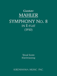 Title: Symphony No.8: Vocal score, Author: Gustav Mahler