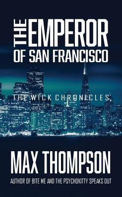 The Emperor Of San Francisco By Max Thompson Paperback Barnes