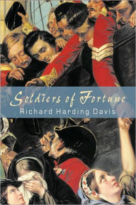 Title: Soldiers of Fortune, Author: Richard Harding Davis