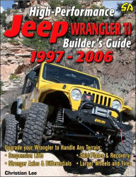 High-Performance Jeep Wrangler TJ Builder's Guide, 1997-2006