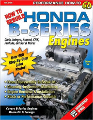 Title: How to Rebuild Honda B-Series Engines, Author: Jason Siu