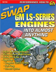 How to Swap GM LS-Series Engines into Almost Anything