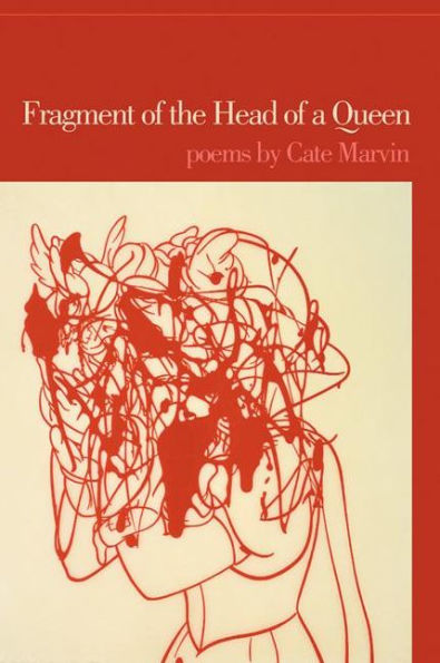 Fragment of the Head of a Queen: Poems