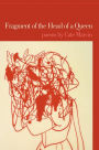 Fragment of the Head of a Queen: Poems