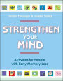 Strengthen Your Mind: Activities for People with Early Memory Loss