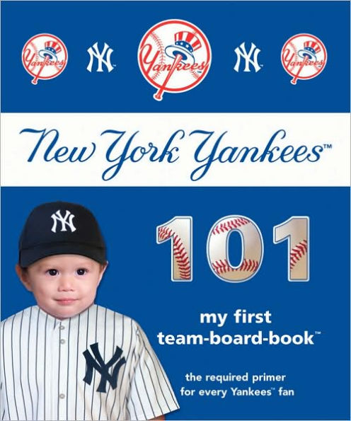 New York Yankees 101: My First Team-Board-Book