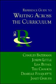 Reference Guide to Writing across the Curriculum