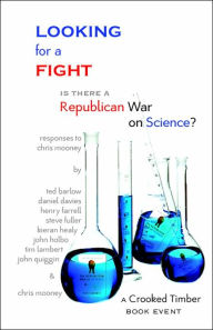 Title: Looking for a Fight: Is There a Republican War on Science?, Author: John Holbo