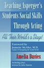 Teaching Asperger's Students Social Skills Through Acting: All Their World's a Stage!