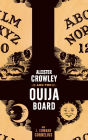 Aleister Crowley and the Ouija Board